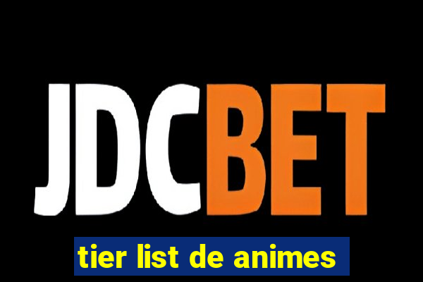 tier list de animes